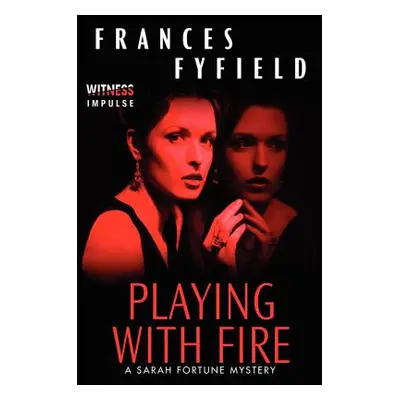 "Playing with Fire" - "" ("Fyfield Frances")(Paperback)