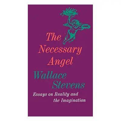 "The Necessary Angel: Essays on Reality and the Imagination" - "" ("Stevens Wallace")(Paperback)