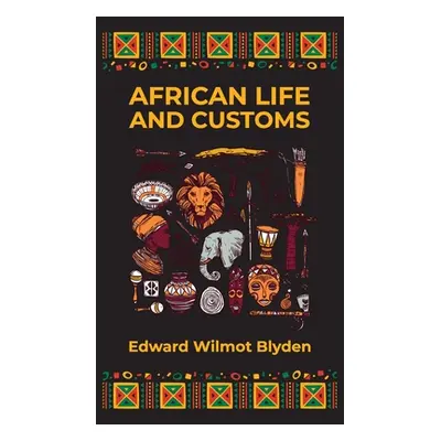 "African Life and Customs Hardcover" - "" ("Blyden Edward W.")(Pevná vazba)