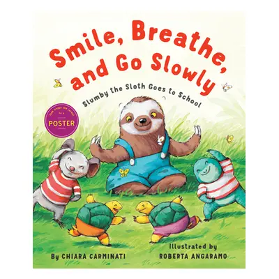 "Smile, Breathe, and Go Slowly: Slumby the Sloth Goes to School" - "" ("Carminati Chiara")(Pevná