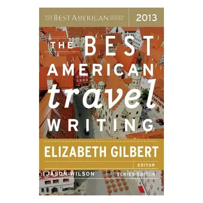 "The Best American Travel Writing" - "" ("Wilson Jason")(Paperback)