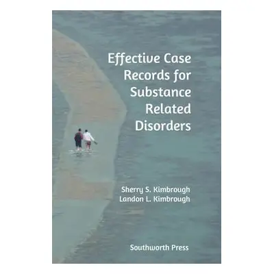 "Effective Case Records for Substance Related Disorders" - "" ("Kimbrough Sherry S.")(Paperback)