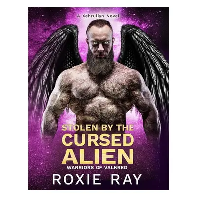 "Stolen By The Cursed Alien: A SciFi Alien Romance" - "" ("Ray Roxie")(Paperback)