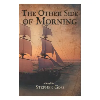 "The Other Side of Morning" - "" ("Goss Stephen")(Paperback)