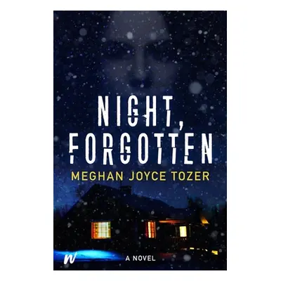 "Night, Forgotten" - "" ("Tozer Meghan Joyce")(Paperback)