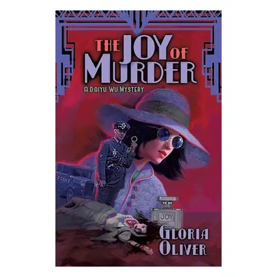 "The JOY of Murder: A Daiyu Wu Mystery" - "" ("Oliver Gloria")(Paperback)