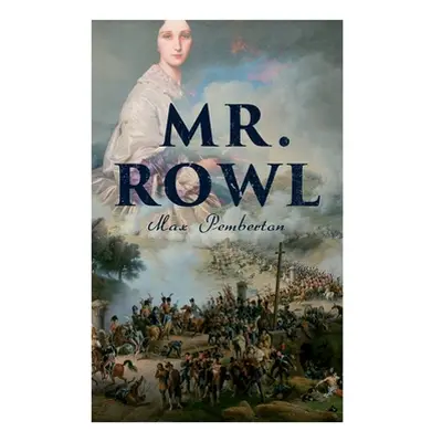 "Mr. Rowl: Historical Novel" - "" ("Pemberton Max")(Paperback)