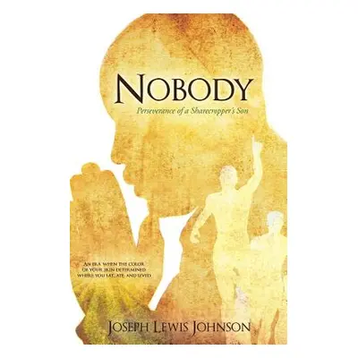 "Nobody" - "" ("Johnson Joseph Lewis")(Paperback)