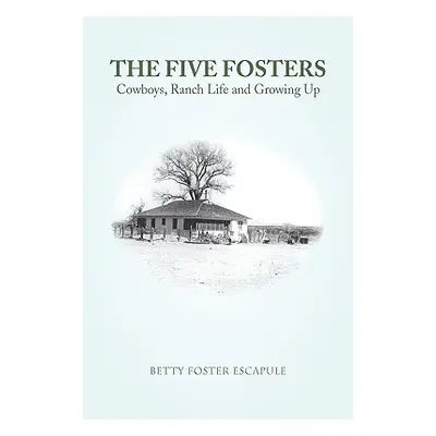 "The Five Fosters" - "" ("Escapule Betty Foster")(Paperback)