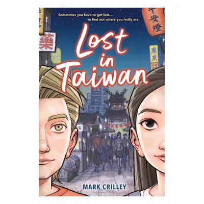 "Lost in Taiwan (a Graphic Novel)" - "" ("Crilley Mark")(Pevná vazba)