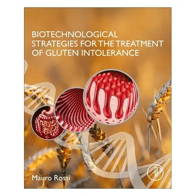 "Biotechnological Strategies for the Treatment of Gluten Intolerance" - "" ("Rossi Mauro")(Paper