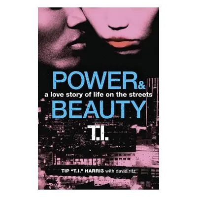 "Power & Beauty" - "" ("Harris Tip 'T I. '.")(Paperback)