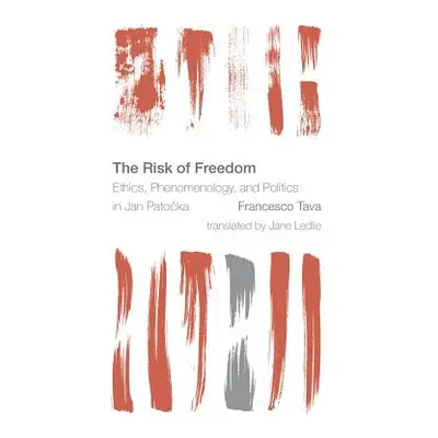 "The Risk of Freedom: Ethics, Phenomenology and Politics in Jan Patocka" - "" ("Tava Francesco")