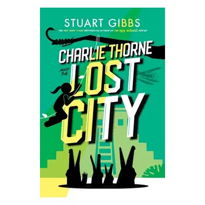 "Charlie Thorne and the Lost City" - "" ("Gibbs Stuart")(Paperback)