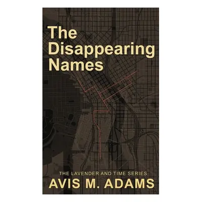 "The Disappearing Names" - "" ("Adams Avis M.")(Paperback)