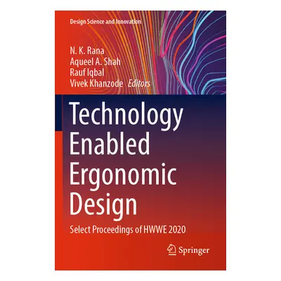 "Technology Enabled Ergonomic Design: Select Proceedings of Hwwe 2020" - "" ("Rana N. K.")(Paper