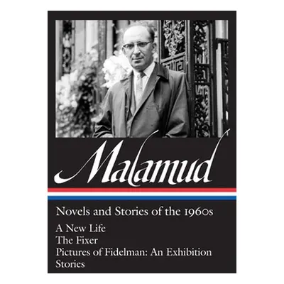 "Bernard Malamud: Novels & Stories of the 1960s