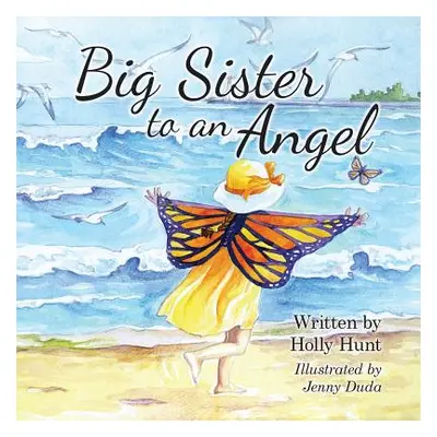 "Big Sister to an Angel" - "" ("Hunt Holly")(Paperback)