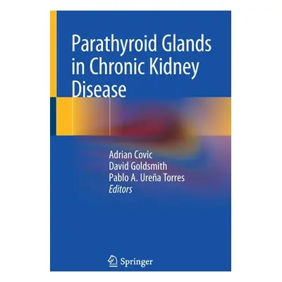 "Parathyroid Glands in Chronic Kidney Disease" - "" ("Covic Adrian")(Paperback)