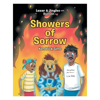 "Lazar and Jingles with Bunson in: Showers of Sorrow" - "" ("Sims Kendrick")(Paperback)