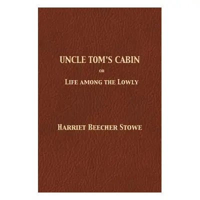 "Uncle Tom's Cabin" - "" ("Stowe Harriet Beecher")(Paperback)