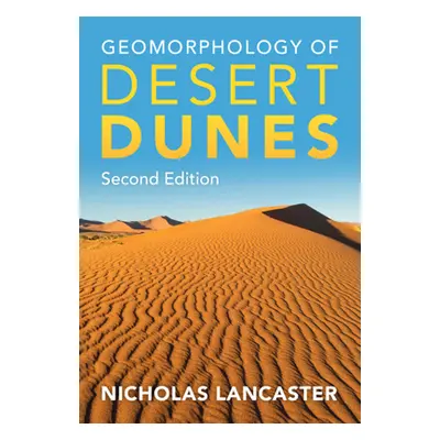 "Geomorphology of Desert Dunes" - "" ("Lancaster Nicholas")(Pevná vazba)