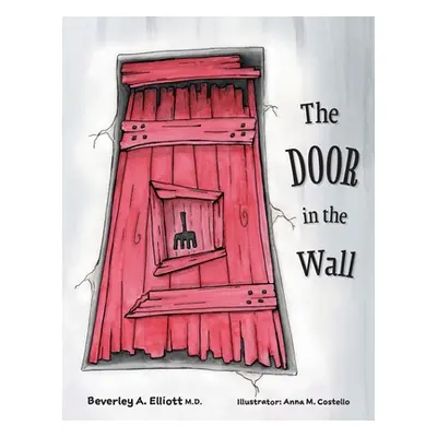 "The Door in the Wall" - "" ("Elliott Beverley A.")(Paperback)