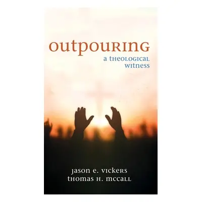 "Outpouring" - "" ("Vickers Jason E.")(Pevná vazba)