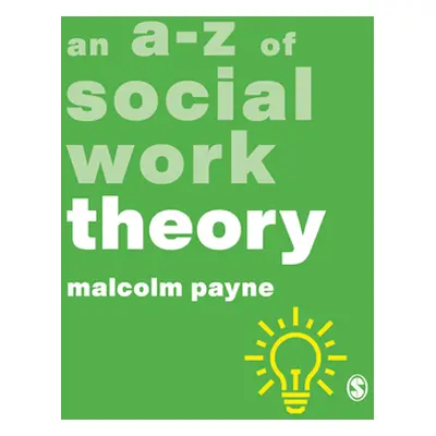 "An A-Z of Social Work Theory" - "" ("Payne Malcolm")(Pevná vazba)