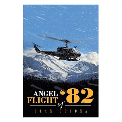 "Angel Flight of '82" - "" ("Doudna Dean")(Paperback)