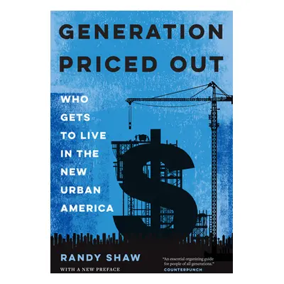 "Generation Priced Out: Who Gets to Live in the New Urban America, with a New Preface" - "" ("Sh