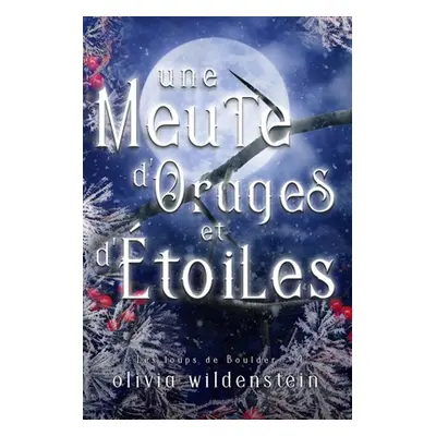 "Une Meute d'Orages et d'toiles" - "" ("Wildenstein Olivia")(Paperback)