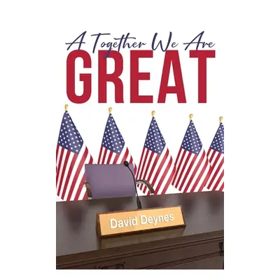 "A Together We Are Great" - "" ("Deynes David")(Paperback)