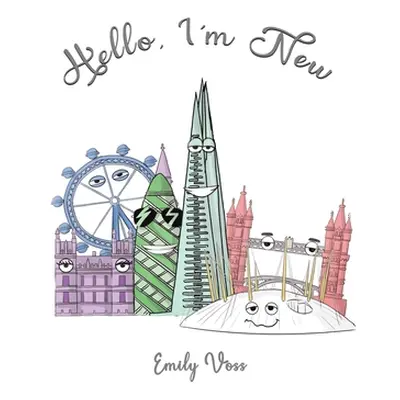 "Hello, I'm New" - "" ("Voss Emily")(Pevná vazba)