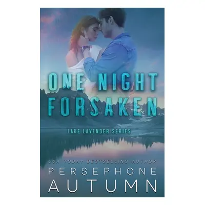 "One Night Forsaken" - "" ("Autumn Persephone")(Paperback)