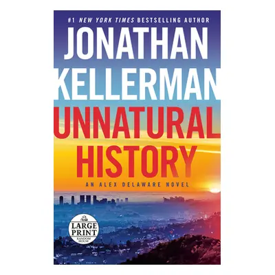 "Unnatural History: An Alex Delaware Novel" - "" ("Kellerman Jonathan")(Paperback)