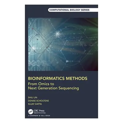 "Bioinformatics Methods: From Omics to Next Generation Sequencing" - "" ("Lin Shili")(Pevná vazb