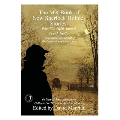 "The MX Book of New Sherlock Holmes Stories Part XX: 2020 Annual (1891-1897)" - "" ("Marcum Davi