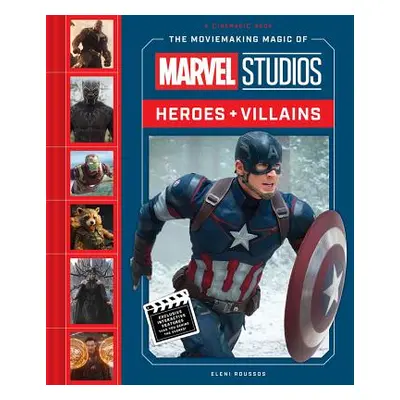 "The Moviemaking Magic of Marvel Studios: Heroes & Villains" - "" ("Roussos Eleni")(Pevná vazba)