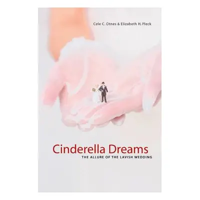 "Cinderella Dreams, 2: The Allure of the Lavish Wedding" - "" ("Otnes Cele C.")(Paperback)