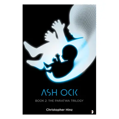 "Ash Ock: The Paratwa Saga, Book II" - "" ("Hinz Christopher")(Paperback)