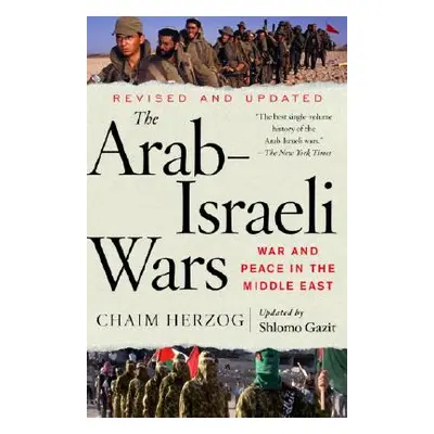 "The Arab-Israeli Wars: War and Peace in the Middle East" - "" ("Herzog Chaim")(Paperback)