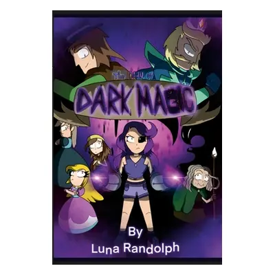 "The Dawn of Dark Magic" - "" ("Randolph Luna")(Paperback)