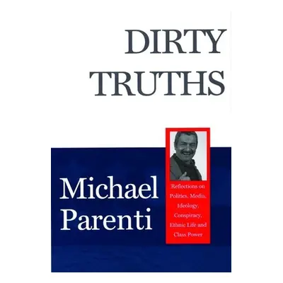 "Dirty Truths" - "" ("Parenti Michael")(Paperback)