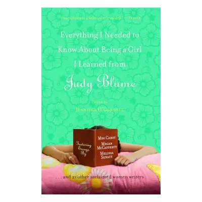 "Everything I Needed to Know about Being a Girl I Learned from Judy Blume" - "" ("Oconnell Jenni