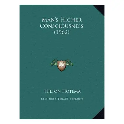 "Man's Higher Consciousness (1962)" - "" ("Hotema Hilton")(Pevná vazba)