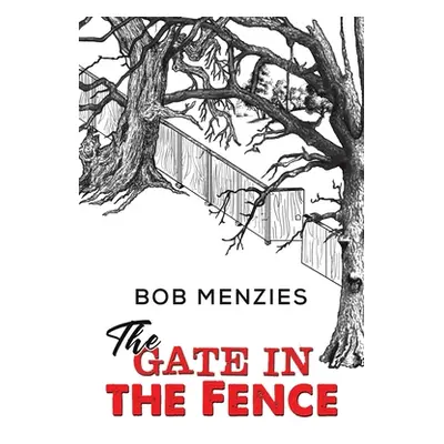 "The Gate in the Fence" - "" ("Menzies Bob")(Paperback)