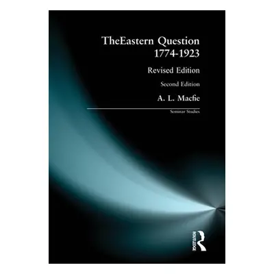 "The Eastern Question 1774-1923: Revised Edition" - "" ("Macfie Alexander Lyon")(Paperback)