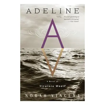 "Adeline: A Novel of Virginia Woolf" - "" ("Vincent Norah")(Paperback)