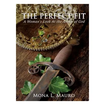 "The Perfect Fit" - "" ("Mauro Mona L.")(Paperback)